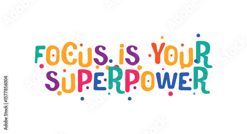 Empowering quote focus is your superpower in fun comic style. Great for productivity design, goal setting visuals, digital planner, shirt or social post. Vector illustration.