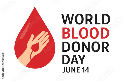 World Blood Donor Day June 14th Concept with Red Blood Drop Symbol, Blood Donation Awareness Vector Illustration, Medical Care, Healthcare Support Campaign Design