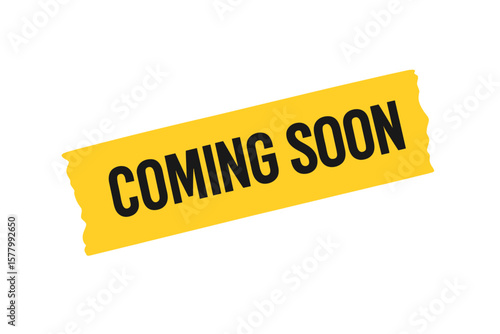 Coming soon announcement sign on yellow adhesive tape. Promotion sticker for new product launch or opening. Website under construction banner. Isolated vector illustration.