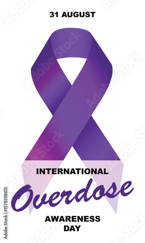International Overdose Awareness Day. 31th August. Raising Overdose Awareness campaign. Support Overdose. Purple ribbon with the inscription International Overdose Awareness Day. Banner poster, flyer