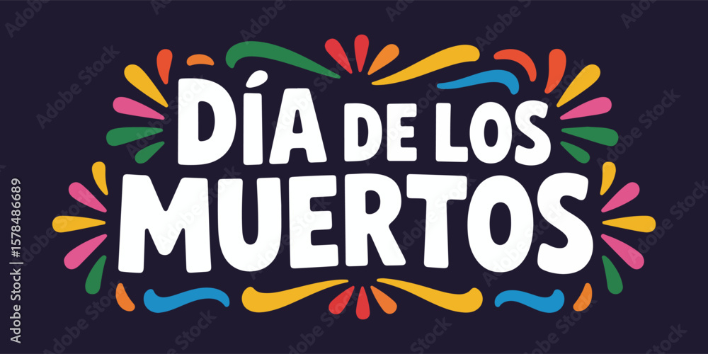 Obraz premium Dia de los muertos colorful text on dark background