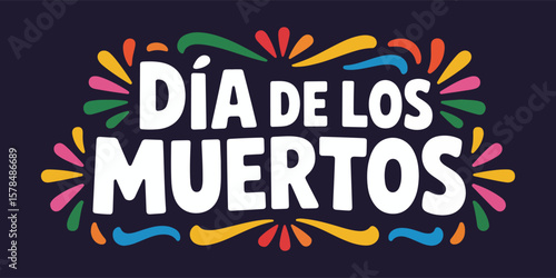 Dia de los muertos colorful text on dark background