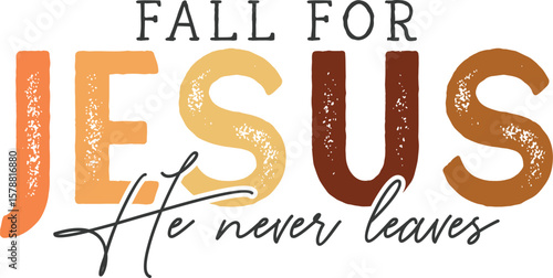 Fall for Jesus Typography Design, Christian typography, autumn leaves scripture