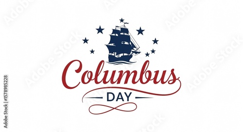 Columbus Day Design:  Vector Graphic,  Celebration Logo,  Holiday Icon,  American History,  Vintage Ship Illustration, Typography,  Patriots Day
