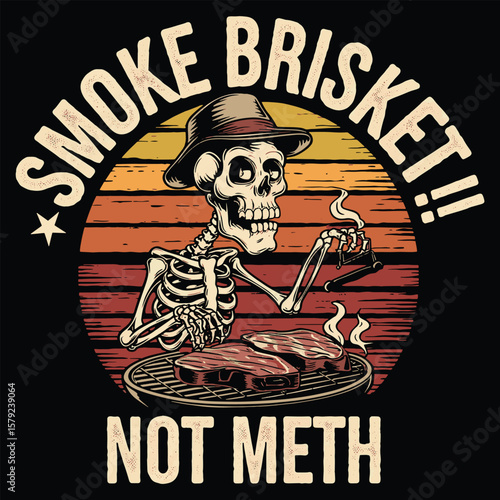 Smoke Brisket Not Meth – Funny BBQ Retro 