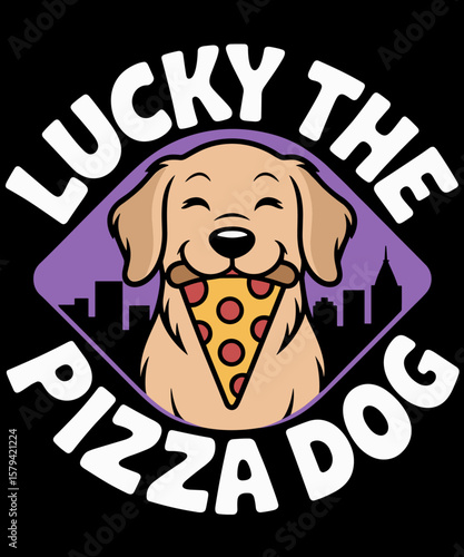 Lucky The Pizza Dog Funny Dog Lover