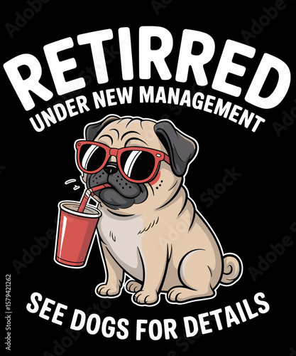 Retired Under New Management See Dogs For Details Funny