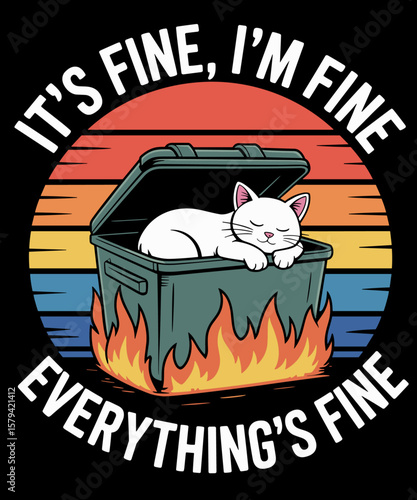Retro White Cat It’s Fine I’m Fine Everything's Fine Chaotic funny cat Lover