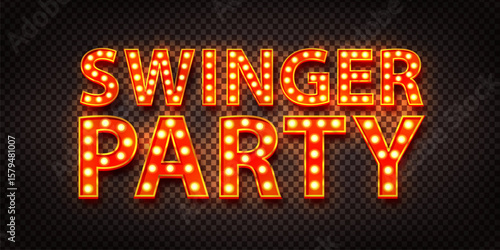 Vector marquee neon sign of Swinger Party isolated on the transparent background.