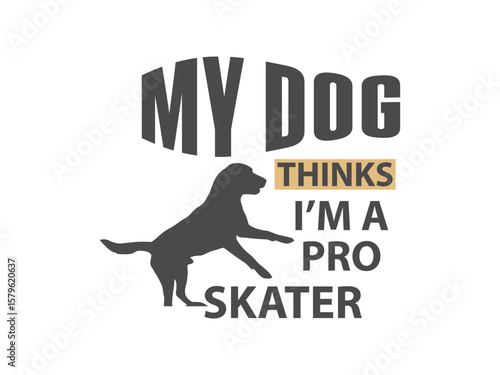 My dog thinks I’m a pro skater hilarious skateboarding graphic tee for pet parents
