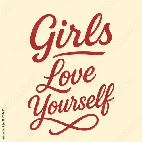 Girls Love Yourself Self-Love Motivational Typography