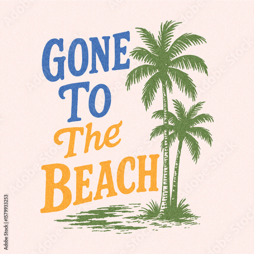 Gone to the beach.  Funny Handmade Vintage Typographic Wall Sign. Nautical Coastal Decor Idea. Hand Crafted Retro Print Concept. Summer vibes artwork. Sunshine artwork. Enjoy beach life.