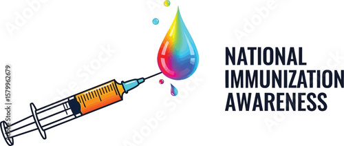 Vector art of a colorful illustration promotes national immunization awareness, featuring a syringe injecting a rainbowcolored liquid drop to symbolize health and protection