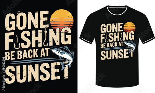 GONE FISHING BE BACK AT SUNSET Typographic T-Shirt Design 