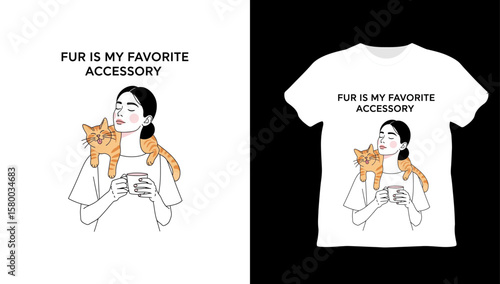 Fur Is My Favorite Accessory - Cute Cat and Girl Graphic T-Shirt Design