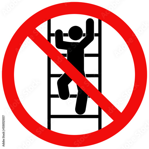 Do not climbing ladder sign. Flat vector illustration design.