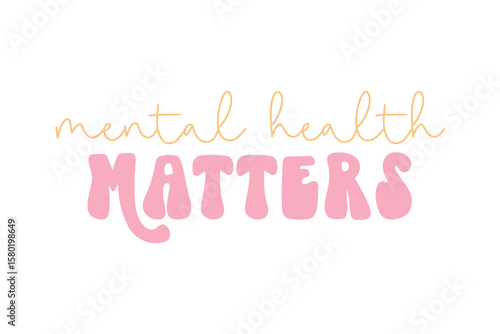 Mental Health Matters, Modern Typography design