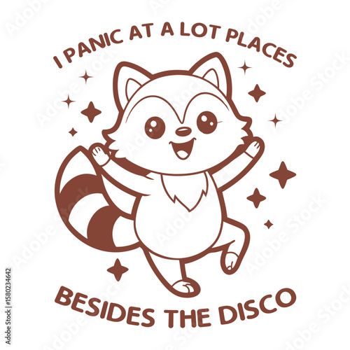 i panic at a lot places besides the disco