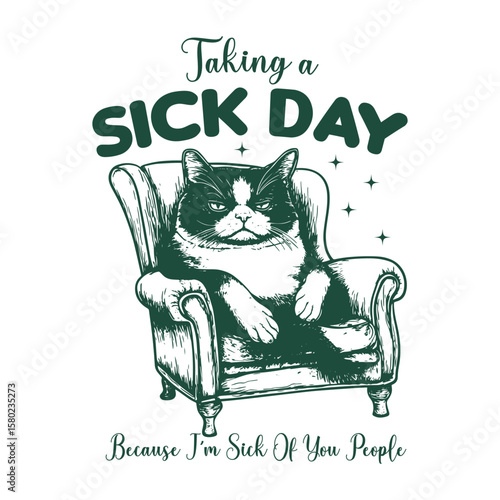 taking a sick day because i'm sick of you people