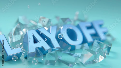 Layoff employee and unemployment concept, Tri-dimensional text 