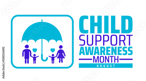 Child Support Awareness Month background, banner or poster design template with umbrella and family icon. observed every year in August. Holiday concept. Use to any Template, card, poster, placard.