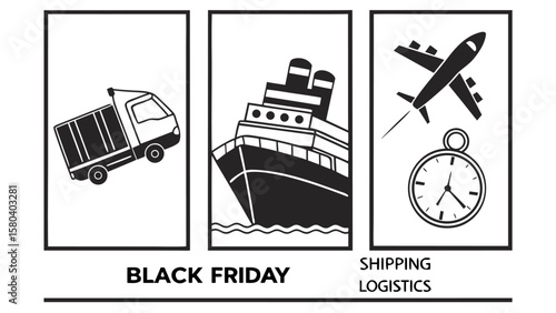 Black friday shipping logistics concept with icons of a truck ship airplane and clock representing different modes of transport and time
