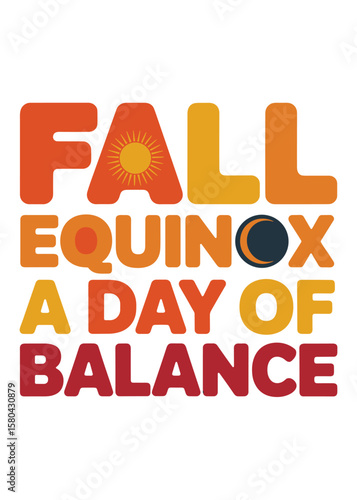 Autumnal Equinox Typography T-Shirt Design Quote