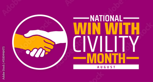National win with civility month background, banner or poster design template. observed every year in August. Holiday concept. Use to any Template, card, poster, placard, template.