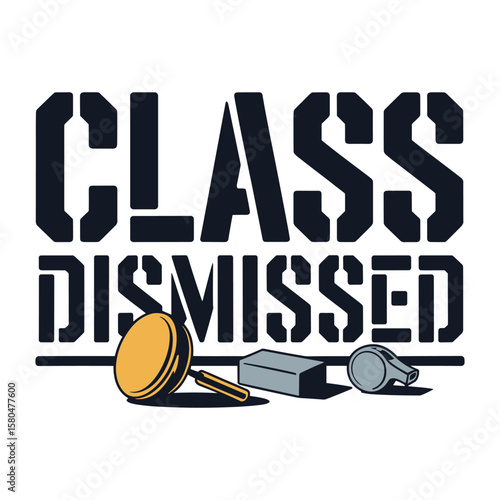 Class Dismissed t shirt design
