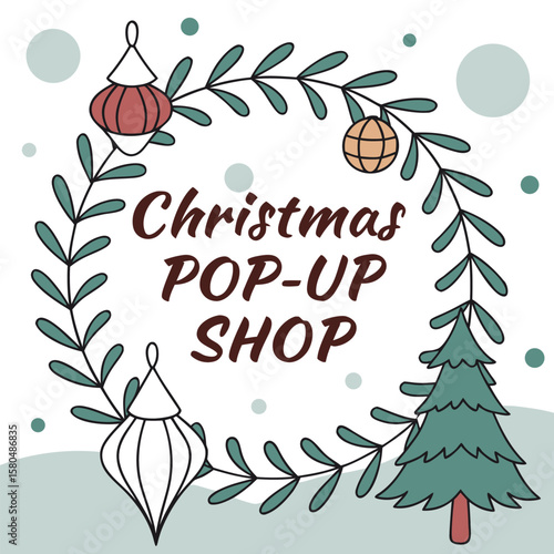 Christmas pop up shop announcement with wreath, ornaments, and christmas tree illustration design vector