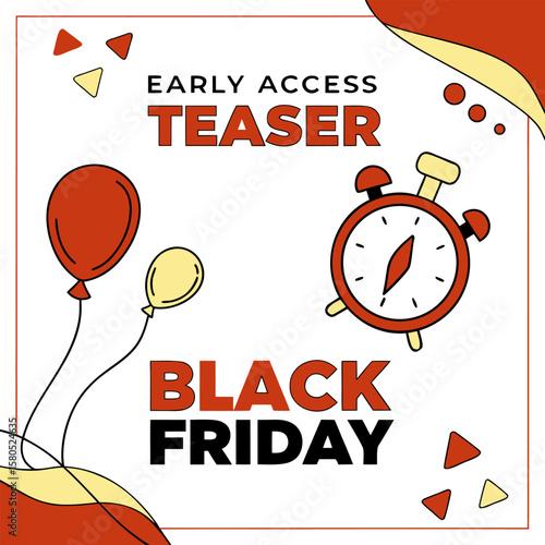 Get ready for black friday early access with this exciting teaser featuring balloons and a countdown clock illustration celebrating upcoming sales and promotions