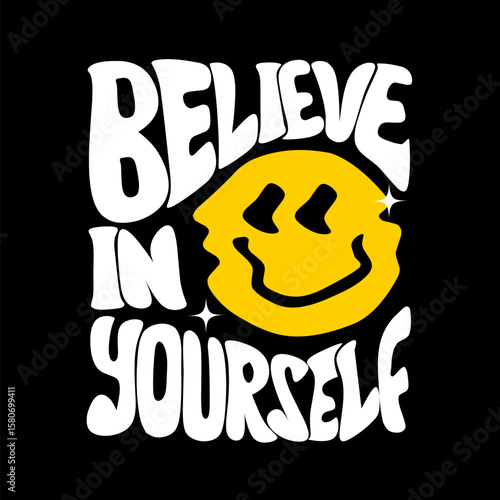 Believe in yourself typography design. Tshirt design