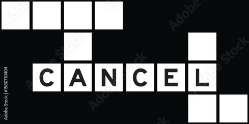 Alphabet letter in word cancel on crossword puzzle background