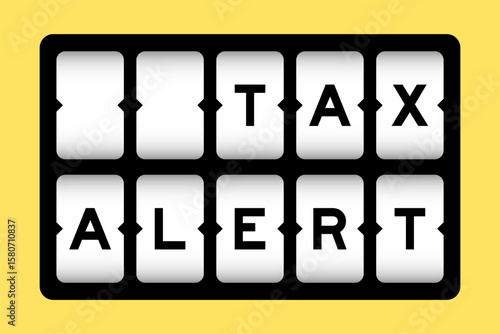 Black color in word tax alert on slot banner with yellow color background