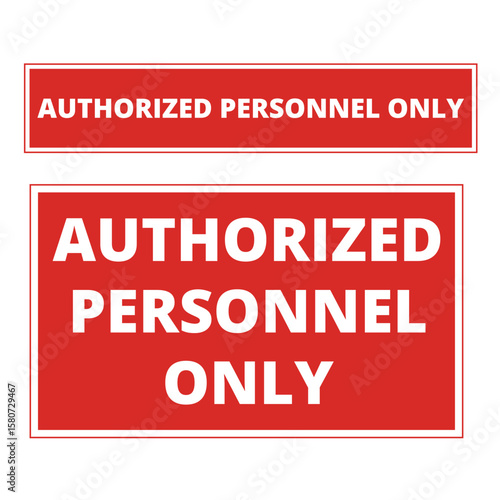 Red authorized personnel only signs on a white background