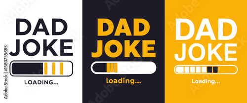 Funny Dad Joke Loading Progress Graphic for Father Humor Tees, Greeting Cards, Stickers, and Lighthearted Digital Designs