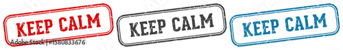 keep calm stamp. keep calm rectangular stamp set isolated on white background