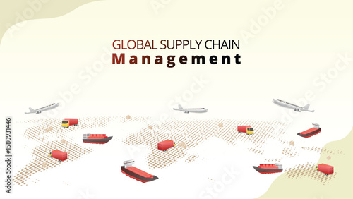 global supply chain management concept. cargo shipping, logistic truck and aeroplane with globe background. supply chain managemnt isometric 3d style vector illustration