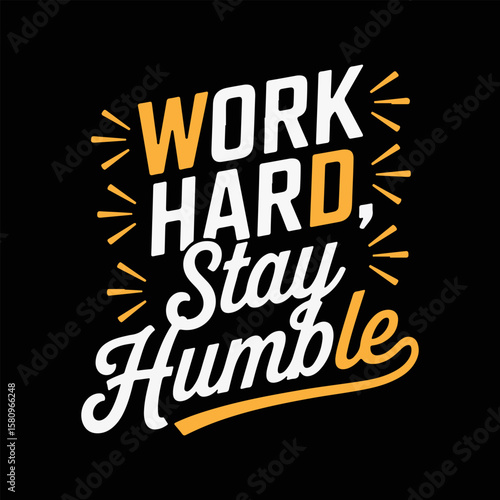 Motivational Slogan T-Shirt Design – Work Hard Stay Humble Vector
