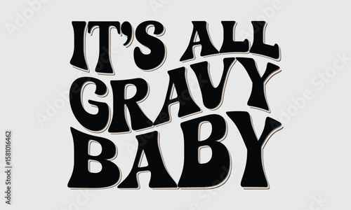 It’s all gravy baby retro70s design