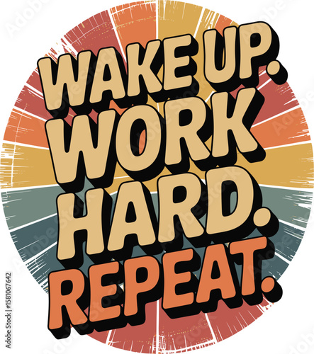 Retro Style Wake Up Work Hard Repeat Motivational Graphic Design AI Generated T Shirt Design
