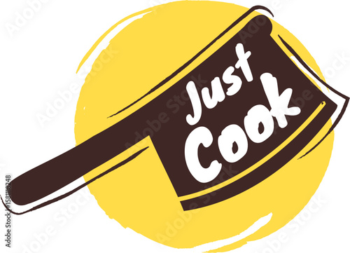 Hand drawn image of a cleaver with the words just cook written on it, set against a vibrant yellow circular backdrop, promoting culinary enthusiasm and the joy of cooking