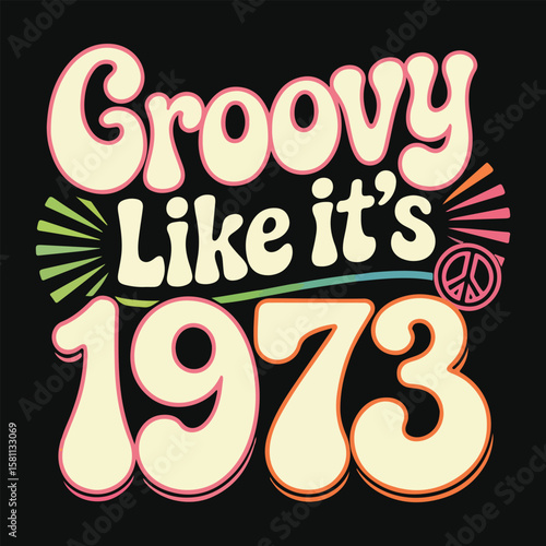 Groovy Like It’s 1973 Retro 70s Font T-Shirt – Vintage Disco Vibe Tee