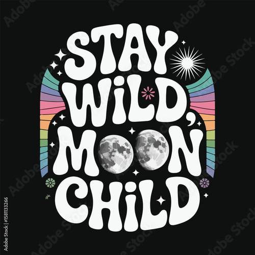 Stay Wild Moon Child Vintage Groovy Shirt – Boho Psychedelic Retro Typography Tee