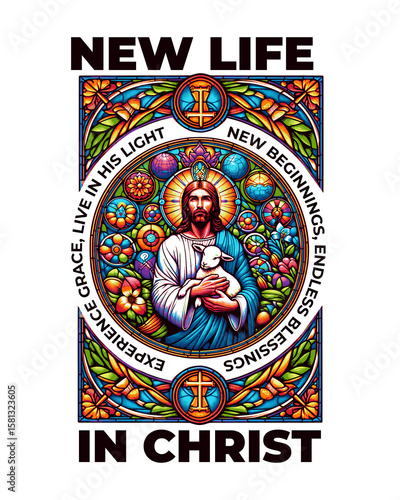 Illumination of Faith: An inspired stained-glass illustration radiates the message of New Life in Christ featuring a symbolic rendering of a central figure.
