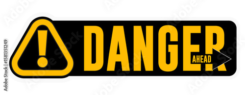 Danger Ahead Warning Sign — Yellow Black Caution Safety Icon

