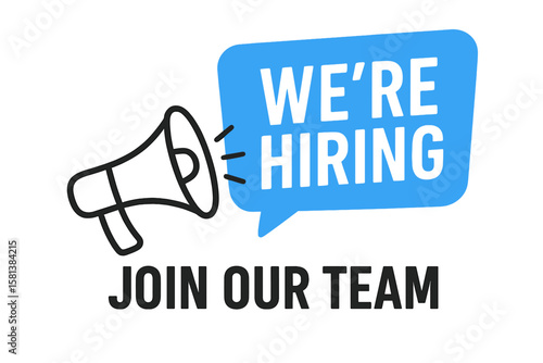 We're hiring banner. Join our team. Megaphone announcement for job vacancy. Recruitment message for employees. Business hiring and employment advertising flyer design template.