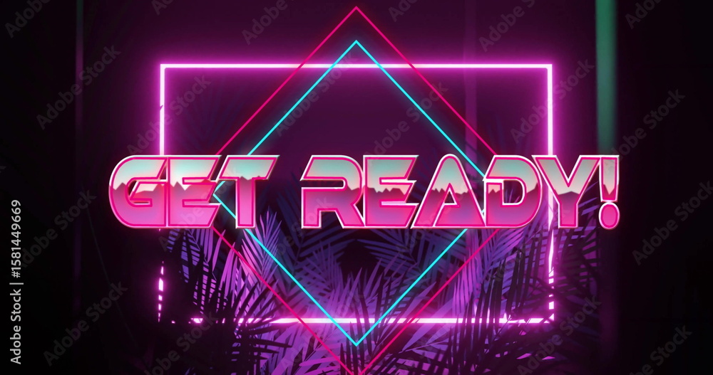 Obraz premium Glowing neon sign displaying GET READY! in dark stage, with neon square, diamond and palm leaves