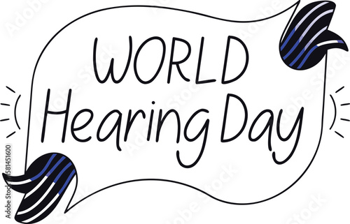 World hearing day celebration banner featuring a hand drawn calligraphic message promoting awareness and understanding