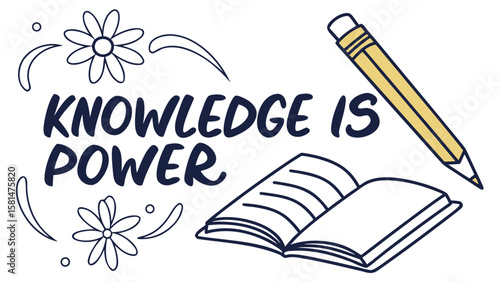 Inspiring handwritten phrase knowledge is power with a pencil and open book surrounded by decorative flowers and swirls